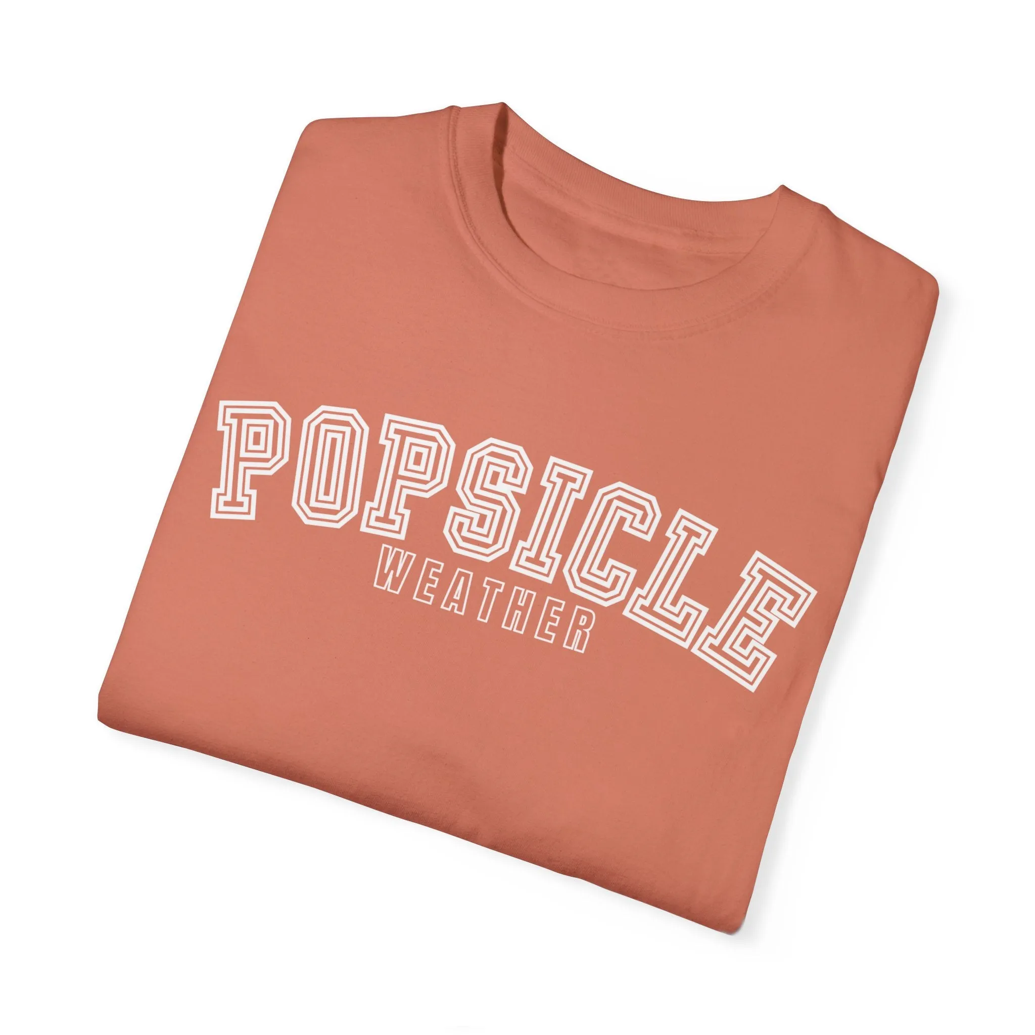 Popsicle Weather Women's Comfort Colors T-Shirt