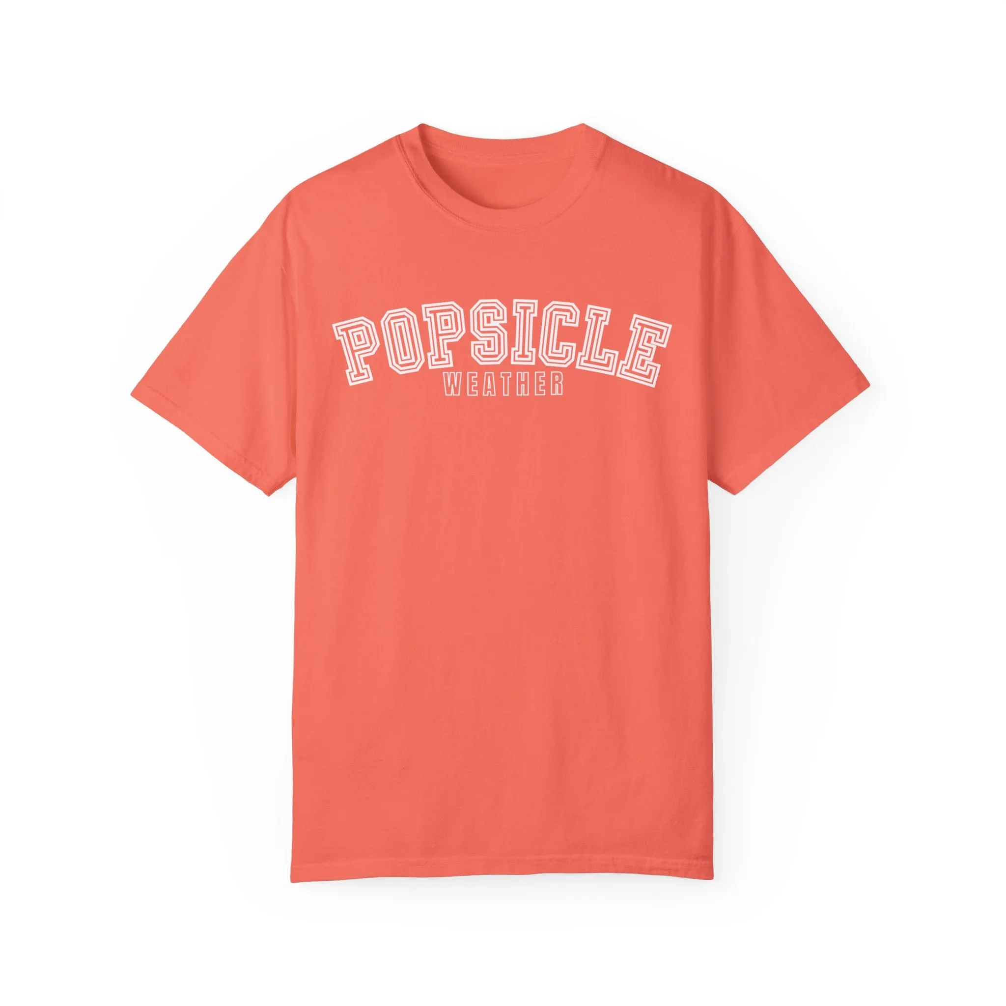 Popsicle Weather Women's Comfort Colors T-Shirt