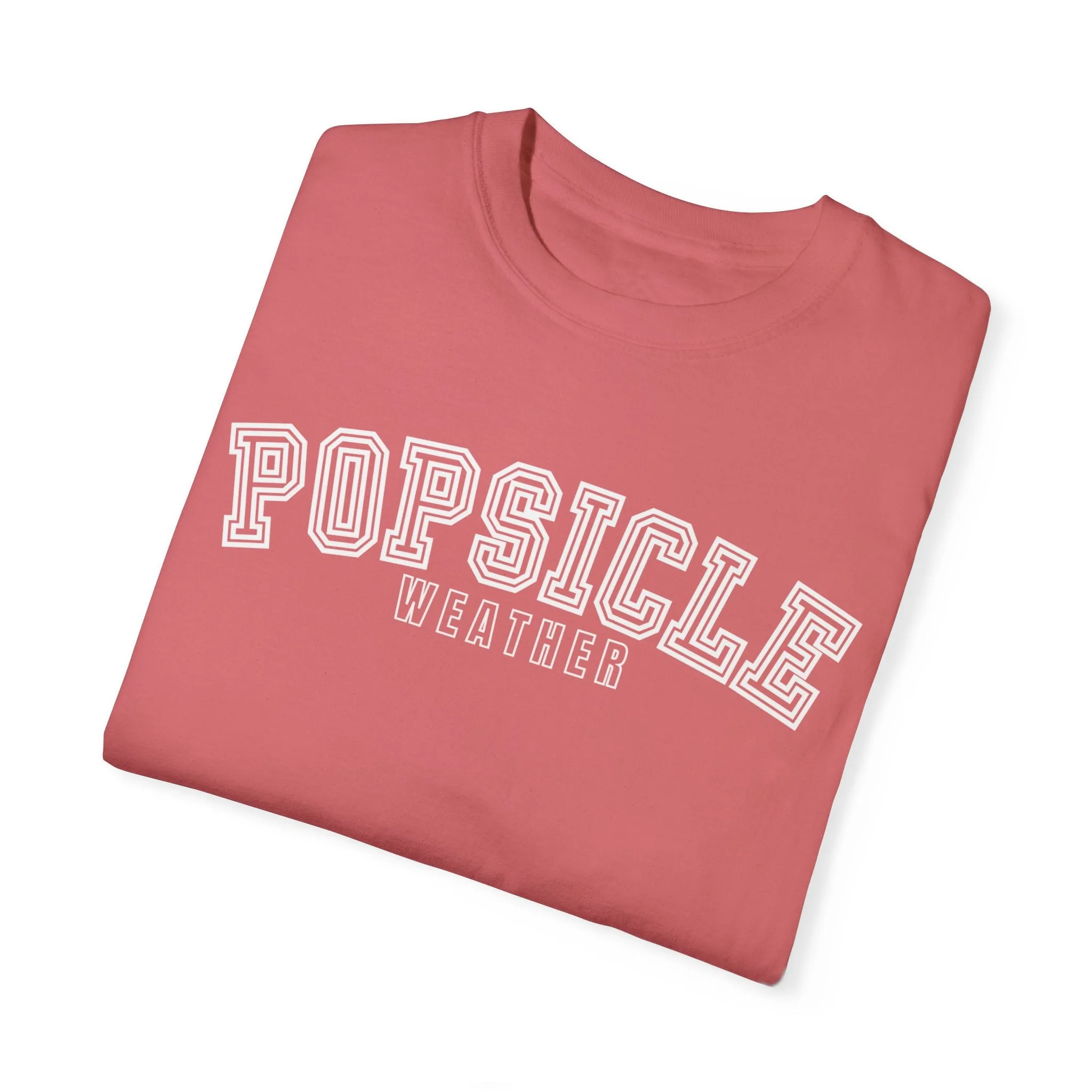 Popsicle Weather Women's Comfort Colors T-Shirt